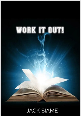 Download PDF: Work it Out by Jack Siame 1