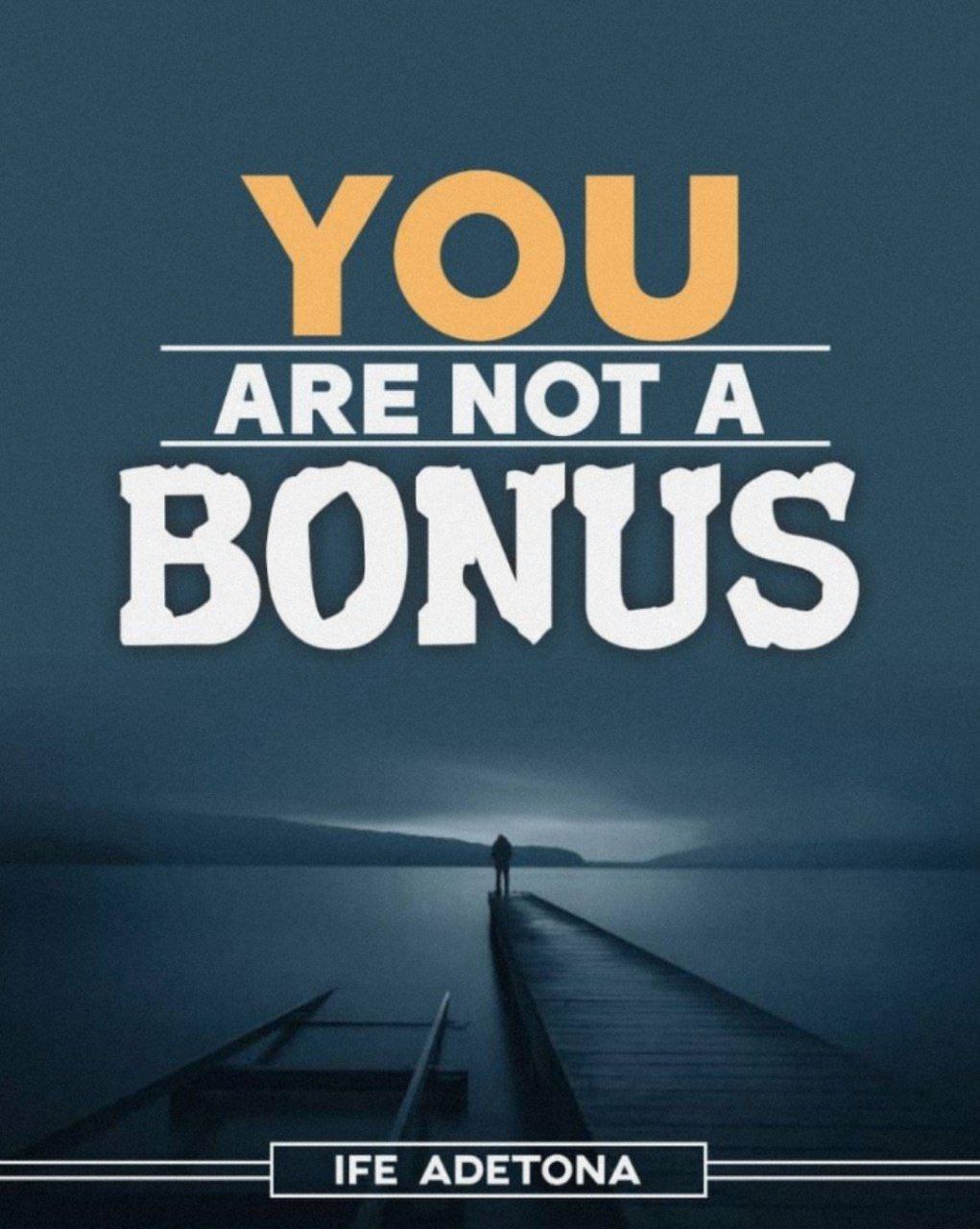 Download PDF: YOU ARE NOT A BONUS by Pastor Ife Adetona 13