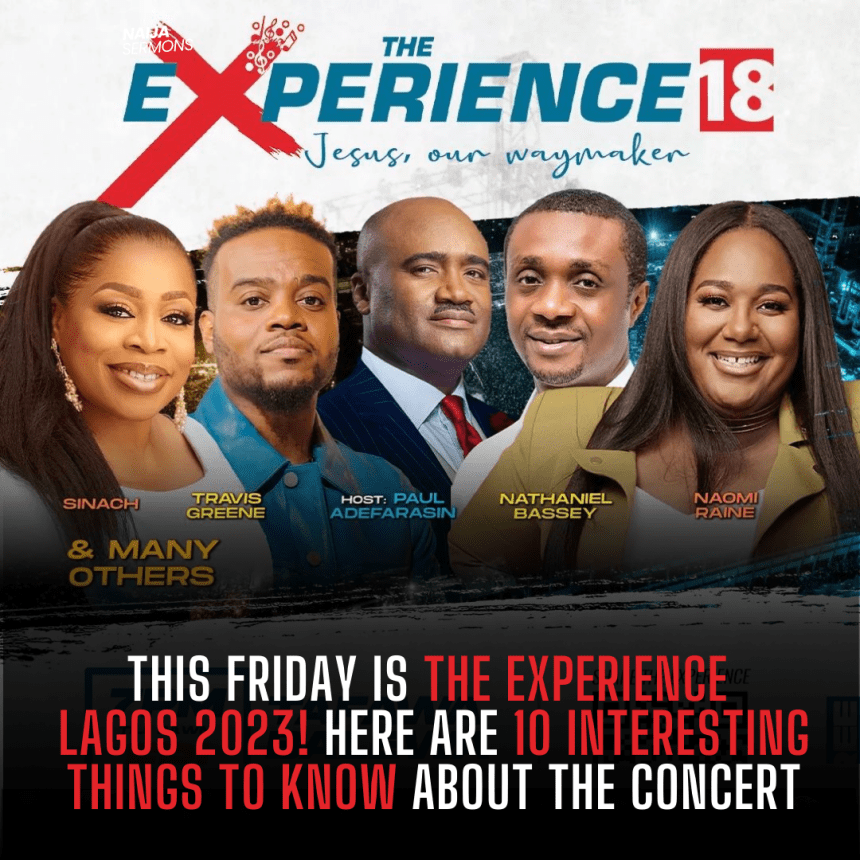 Tomorrow is THE Experience Lagos 2023!! Here are 10 Important Things to know about the concert 1