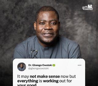 QUOTE OF THE DAY BY DR. GBENGA OWOTOKI 19