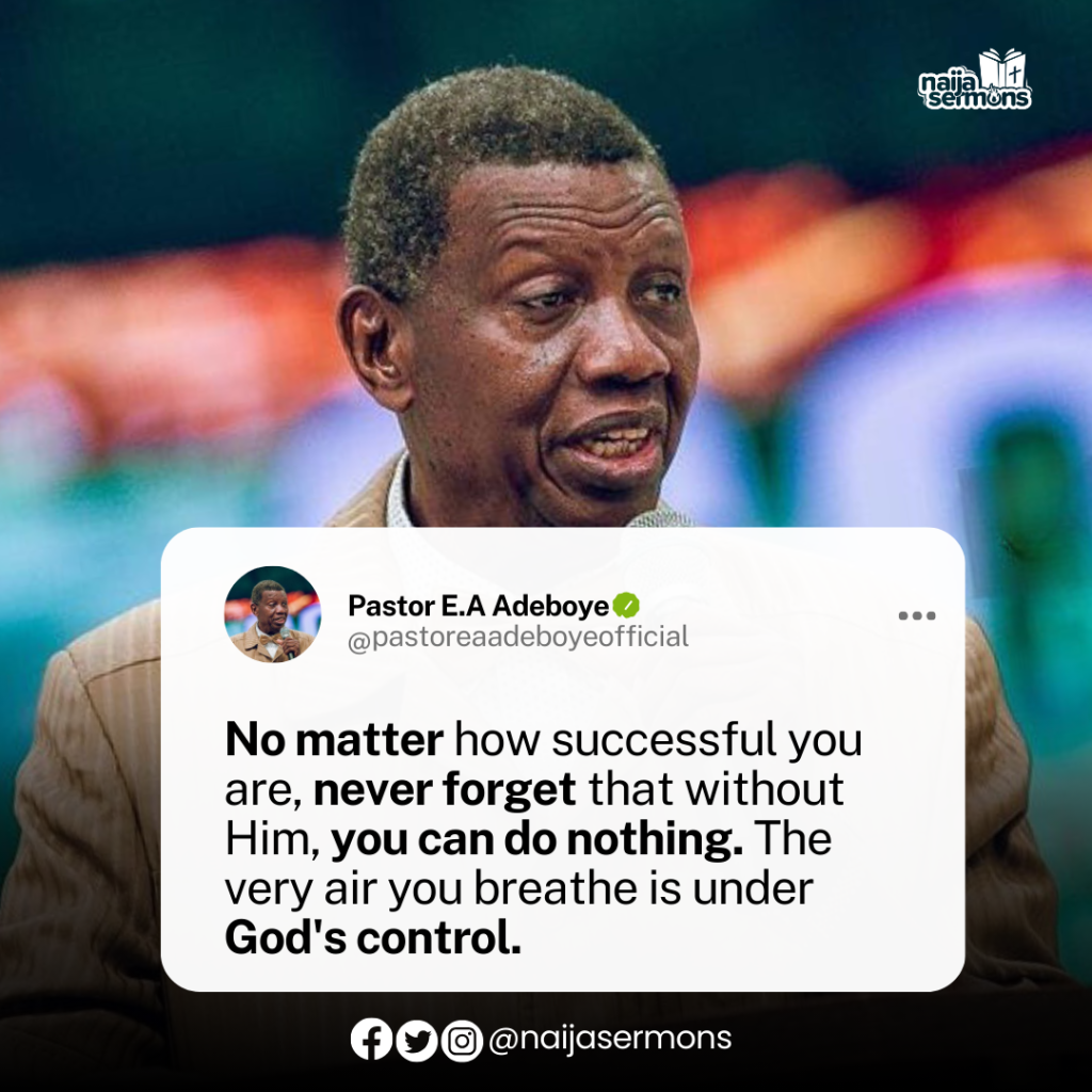 QUOTE OF THE DAY BY PASTOR E.A ADEBOYE 2