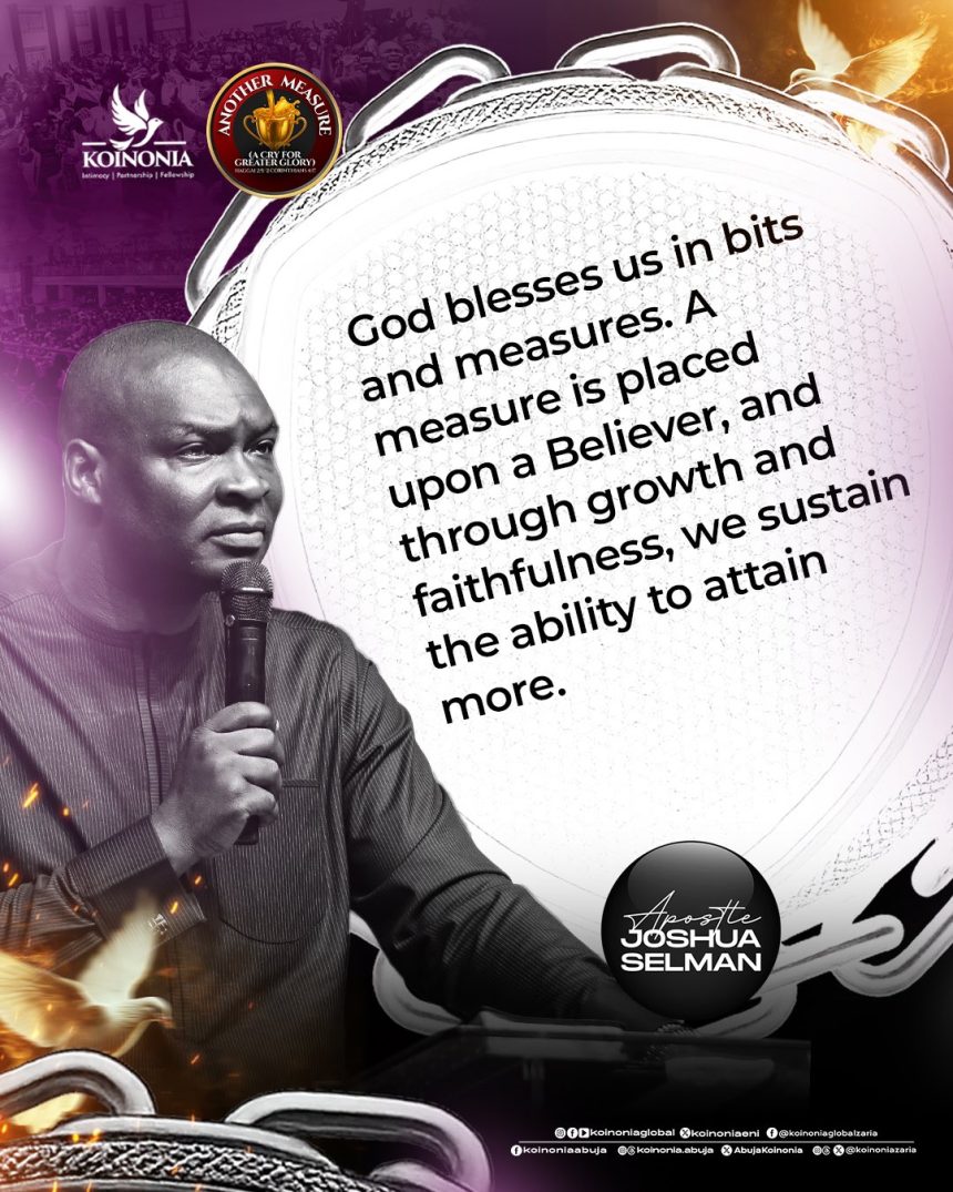 DOWNLOAD MP3: ANOTHER MEASURE (A CRY FOR GREATER GLORY) BY Apostle Joshua Selman NOVEMBER 9, 2025 1